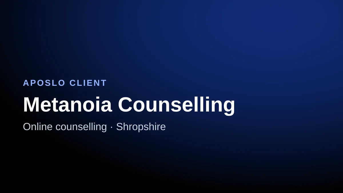 Metanoia Counselling, online counselling from Shropshire